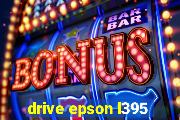 drive epson l395